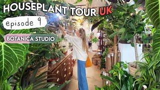 HOUSE PLANT TOUR UK | Episode 9  Botanica Studio