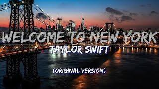 Taylor Swift - Welcome To New York (Original Version) (Lyrics) - Audio at 192khz