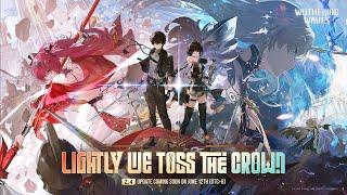 Wuthering Waves Version 2.4 Official Trailer | Lightly We Toss the Crown