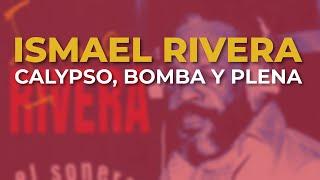 Ismael Rivera - Calypso, Bomba y Plena (Audio Oficial)