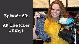 Episode 69: All The Fiber Things