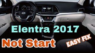 Elantra 2017 Not start easy fix.