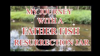 MY JOURNEY WITH A FATHER FISH RESURRECTION JAR #fish #fishroom #experiment #journey