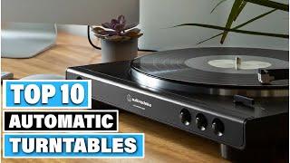 Automatic Turntable:  Best Automatic Turntables 2023(Buying Guide)