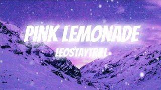 LeoStayTrill - Pink Lemonade (Lyrics)