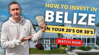 How to invest in BELIZE in your 20's or 30's