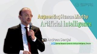SPRi Conference (2016.03.08) - Augmenting Human Mind by AI - Prof. Dr. Andreas Dengel