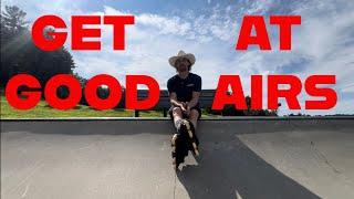 (GET GOOD) How to do airs