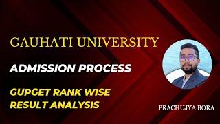 Gauhati University Admission Process Details || GUPGET Result 