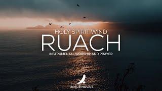 RUACH // HOLY SPIRIT WIND // PROPHETIC WORSHIP //  2 HOURS INSTRUMENTAL // John 3:8