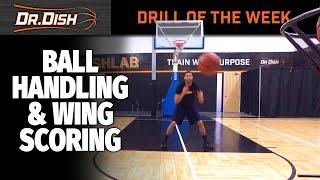 Ball Handling and Wing Scoring Drills