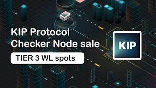 Exclusive KIP Protocol AI Project: Checker Node Sale & Whitelist Spots for $485!