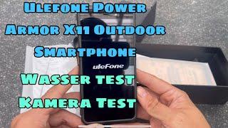 Ulefone Power Armor X11 Outdoor Smartphone - Wasser und Kamera test - Was taugt das China Smartphone