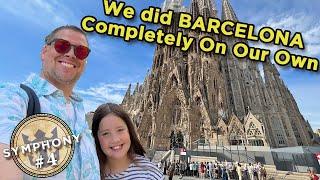 Exploring Barcelona On Our Own | Symphony of the Seas | Part 4 | Royal Caribbean
