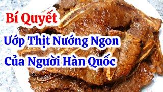 Cách Uớp Thịt Nướng Của Người Hàn Quốc || Sườn Bò BBQ Mềm Thơm Ngon