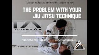 The Problem With Your Jiu Jitsu Technique | Divisor de Águas | Tony Pacenski