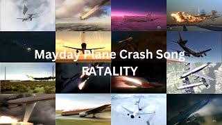 Mayday Plane Crash Song FATALITY