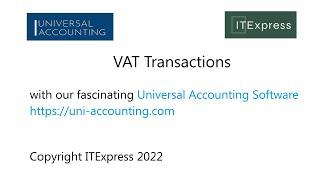 VAT Transactions with Universal Accounting Software - https://www.uni-accounting.com/versions