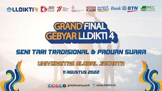 GRAND FINAL GEBYAR LLDIKTI 4 - SENI TARI TRADISIONAL DAN PADUAN SUARA