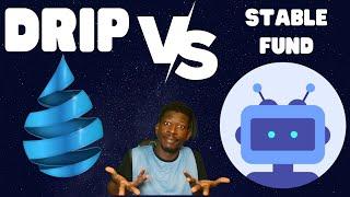 DRIP NETWORK VS STABLEFUNDS WHICH ONE WILL LAST LONG TERM WATCH THIS