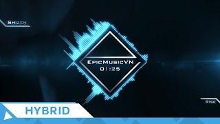 Epic Hybrid | Shizen - Rise - EpicMusicVN