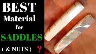 Best material for guitar saddles and nuts sound test Tusq, Mother of Pearl, Bone, Black Horn