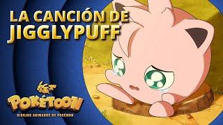 La canción de Jigglypuff  | Corto animado de POKÉTOON