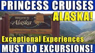 7 MUST DO Alaska Shore Excursions with Princess Cruises