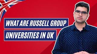 What Are Russell Group Universities in the UK? | Study in the UK - Watch Now!