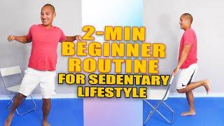 2 Minute Beginner Routine for Sedentary Lifestyle