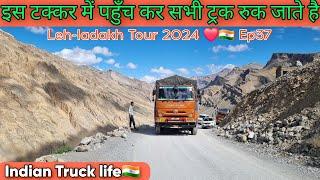 Is takker pe aake sari Gaddiya ruk jati hai || Leh-ladakh tour 2024 ️ Ep37