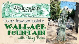 Wednesdays in Paris: Draw a Wallace Fountain with BetsyBeier