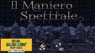 Il Maniero Spettrale (Halloween 2018 Version) | Hack of Super Mario World (2018)