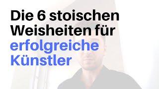 Die 6 stoischen Weisheiten für erfolgreiche Künstler | Kunst verkaufen Podcast EP38