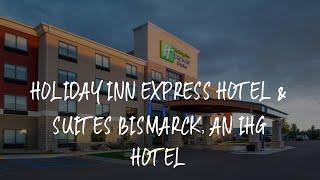 Holiday Inn Express Hotel & Suites Bismarck, an IHG Hotel Review - Bismarck , United States of Ameri