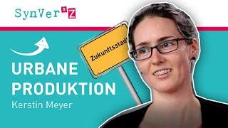 Urbane Produktion in der Zukunftsstadt| nachhaltige-zukunftsstadt.de