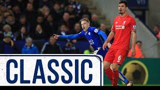 Incredible Vardy Strike Stuns Reds | Leicester City 2 Liverpool 0 | Classic Matches