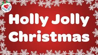 Holly Jolly Christmas with Lyrics  Christmas Songs and Carols 