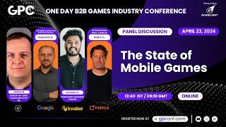 State of Mobile Games | Panel | GPC Online 2024