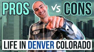 What are the PROS and CONS of Living in Denver Colorado in 2022?