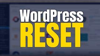 How to reset WordPress back to its original settings