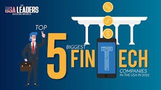 Top 5 Biggest FinTech Companies in the USA in 2022