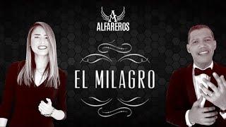 Alfareros - El Milagro.