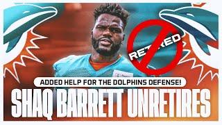 Miami Dolphins Shaq Barrett Unretires! | Cut Marcus Maye!