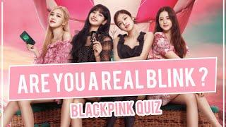 BLACKPINK QUIZ - ARE YOU A REAL BLINK ? ( KPOP GAME )