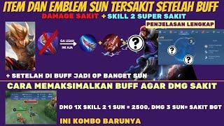 ITEM DAN EMBLEM HERO SUN TERSAKIT SETELAH BUFF, BUILD SUN PALING SAKIT TERBARU DI MOBILE LEGEND MLBB