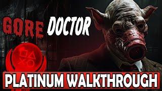 Gore Doctor Platinum Walkthrough - Trophy & Achievement Guide