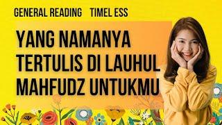 YANG NAMANYA TERTULIS DI LAUHUL MAHFUDZ UNTUKMU  #generalreading #tarotindonesia