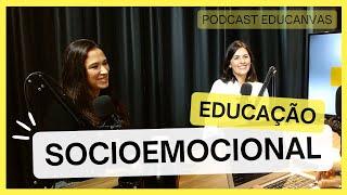 Educação Socioemocional | Podcast EduCanvas