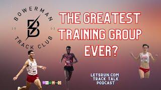 Bowerman Track Club - The Greatest Training Group Ever?